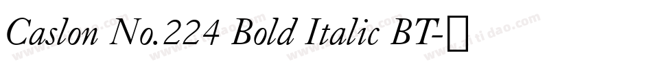 Caslon No.224 Bold Italic BT字体转换